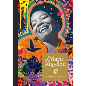 Maya Angelou: A Writer's Journal -- Maya Angelou